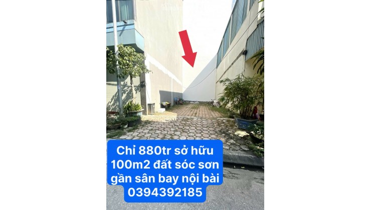 Ông nội cho mảnh đất 100m² full thổ cư gần sân bay Nội Bài, nhưng em không có nhu cầu sử dụng nên quyết định bán để lấy vốn kinh doanh.